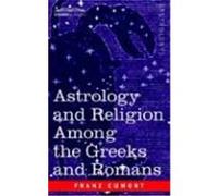 Astrology and Religion Among the Greeks and Romans Franz Cumont (Auteur)