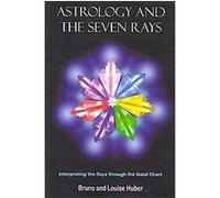Astrology and the Seven Rays Bruno Huber, Louise Huber (Auteur)