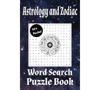 Astrology and Zodiac Word Search Puzzle Book: Word Searches with Easy to Read Print about Astrology, Ancient Stars, Crystal Energy, and more. 6 x 9 ... Moments, Soulful Retreats, and Starry Nights