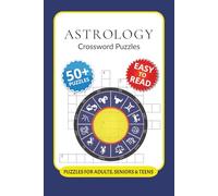 Astrology Crossword Puzzles: Crossword Puzzles with Easy to Read Print about Astrology, Natural Phenomena, Zodiac Signs and More I 6x9 inches, 120 ... Gift for Vacations, Holidays and Relaxation