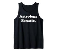 Astrology Fanatic Horoscope Passion Funny Saying Débardeur