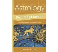 Astrology for Beginners by David Pond David Pond (Auteur)
