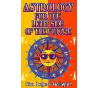 Astrology for the Light Side of the Future