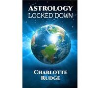 Astrology Locked Down by Charlotte Rudge Paperback Book Charlotte Rudge (Auteur)