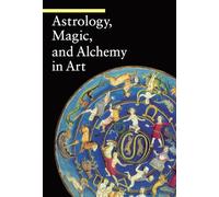 Astrology, Magic, and Alchemy in Art