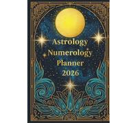 Astrology Numerology Planner 2026: Track Moon Phases · Zodiac Energy · Personal Growth
