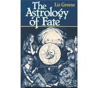 Astrology of Fate by Liz Greene Liz Greene (Auteur)