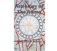 Astrology of The Runes by Kevin RowanDrewitt Kevin RowanDrewitt (Auteur)