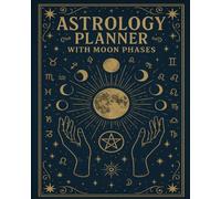 Astrology Planner: With Moon Phases