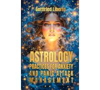 Astrology: Practices for Anxiety and Panic Attack Management