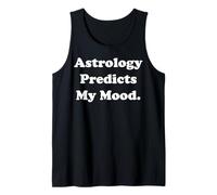Astrology Predicts My Mood Horoscope Funny Saying Débardeur