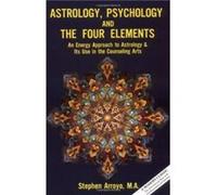 Astrology Psychology and the Four Elements by Stephen Stephen Arroyo Arroyo Stephen Stephen Arroyo Arroyo (Auteur)