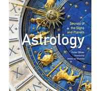 Astrology: Secrets of the Signs and Planets