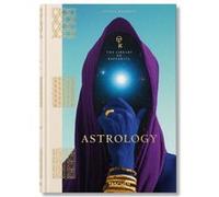 ASTROLOGY. THE LIBRARY OF ESOTERICA Jessica Hundley (Auteur), Andrea Richards (Auteur)
