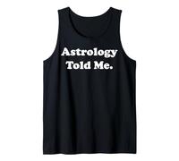 Astrology Told Me Horoscope Zodiac Funny Saying Débardeur
