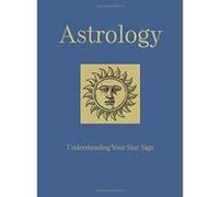 Astrology: Understanding Your Star Sign (Chinese Bound) - [Version Originale] Inconnu (Auteur)