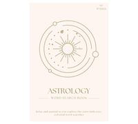 Astrology Word Search Book for Adults: A Celestial Puzzle Journey with Zodiac Signs, Planets & Starry Themes: Relaxing Brain Games for Women, Teens & ... Souls | Great Gift for Halloween or Christmas