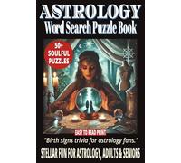 ASTROLOGY WORD SEARCH PUZZLE BOOK: 50+ Easy-to-Read Puzzles in a Word Find Book About Astrology Charts, Birth Signs & Tarot Cards for Astrology Adults ... | Stellar Puzzle Gift for Relaxing Holidays.