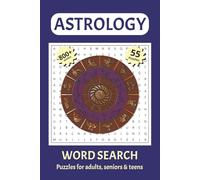 Astrology Word Search Puzzle Book: Word Searches with Easy to Read Print about Astrology, Zodiac signs, Constellations and More | 6x9 inches, 110 ... Relaxation, Vacations, Holidays and Free time