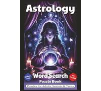 Astrology Word Search Puzzle Book: Word Searches with Easy to Read Print about Zodiac, Constellations, Horoscopes, and More | 6x9 inches, 110 pages | ... Gift for Vacations, Holidays, and Free Times