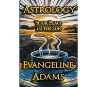 Astrology: Your Place in the Sun