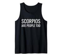 Astrology Zodiac Saying Scorpios are People Too Débardeur