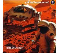 Astronaut 7 - Big in Japan [Import]