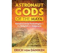 Astronaut Gods Of The Maya