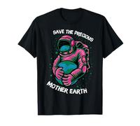 Astronaut Graphic Save The Precious Mother Earth Day T-Shirt