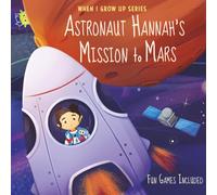 Astronaut Hanna's Mission to Mars. Personalized Book about Astronauts