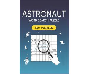 Astronaut Word Search Puzzle Book: Word searches with easy to read print about Astronaut's, Space Exploration, Mystery of the Cosmos etc. 6 x 9 ... Gift for Vacations, Holidays, or Free Time