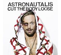 ASTRONAUTALIS - CUT THE BODY LOOSE CD NEUF