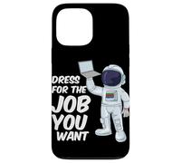 Astronaute Dress for The Job You Want Citation Space Science Coque pour iPhone 13 Pro Max
