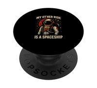 Astronaute My Other Ride is a Spaceship Cool Mens Space PopSockets PopGrip Adhésif