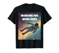 Astronaute sur Le thème de l'espace « Wishing You Were Here » T-Shirt