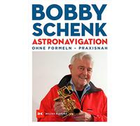 Astronavigation: ohne Formeln - praxisnah