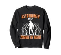 Astronome by Day Zombie by Night Funny Halloween Creepy Sweatshirt