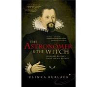Astronomer & The Witch Ulinka Professor Of Early Modern European History Rublack, University Of Cambridge (Auteur)