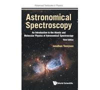 Astronomical Spectroscopy: An Introduction to the Atomic and Molecular Physics of Astronomical Spectroscopy