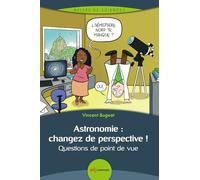 Astronomie : changez de perspective !: Questions de point de vue
