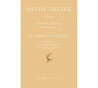 Astronomie, dioptrique et cinétique: Tome 10, Deux suites de questions sur la sphère, précédées de Jean de Sacrobosco, Traité de la Sphère