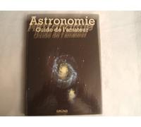 Astronomie. Guide de l'amateur