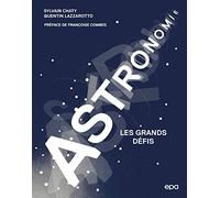Astronomie: Les grands défis