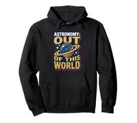 Astronomie : Out of This World Astronomie Citation Espace Humour Sweat à Capuche