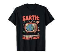 Astronomie « Universe's Favorite Reality Show » Funny Earth T-Shirt