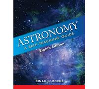 Astronomy: A Self-teaching Guide