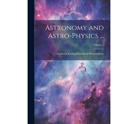 Astronomy And Astro-Physics ...; Volume 2
