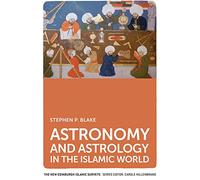 Astronomy and Astrology in the Islamic World