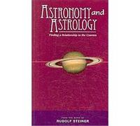 Astronomy and Astrology Rudolf Steiner (Auteur)