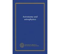 Astronomy and astrophysics